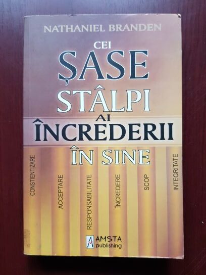 Nathaniel Branden – Cei sase stalpi ai increderii in sine