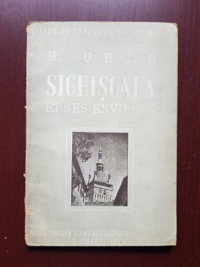 H. Ursu – Sighisoara et ses environs (1944)