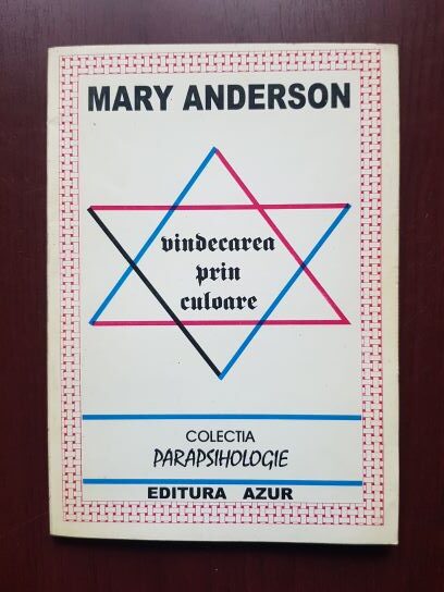 Mary Anderson – Vindecarea prin culoare