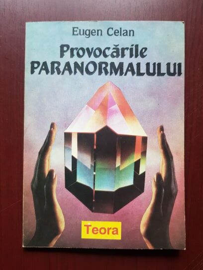 Eugen Celan – Provocarile paranormalului