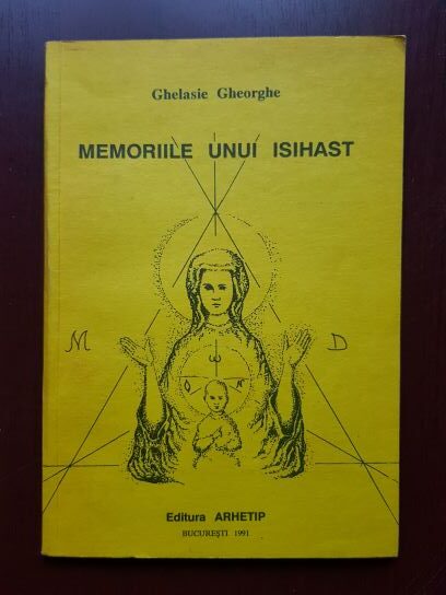 Ghelasie Gheorghe – Memoriile unui isihast (1991)