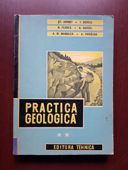 Stefan Airinei, I. Bercia – Practica geologica volumul 2