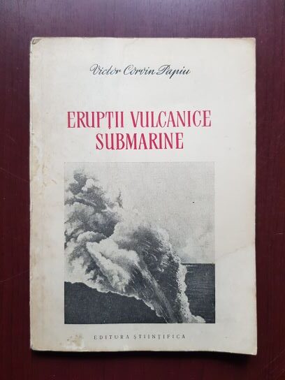 Victor Corvin Papiu – Eruptii vulcanice submarine