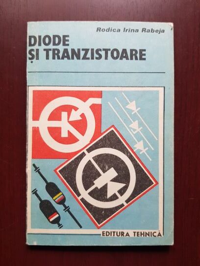 Rodica Irina Rabeja – Diode si tranzistoare