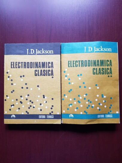 J. D. Jackson – Electrodinamica clasica 2 volume