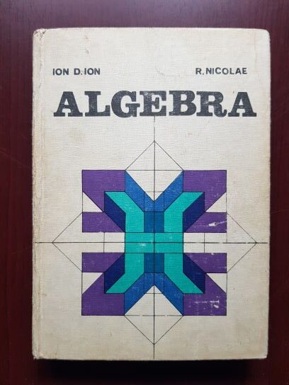 Ion D. Ion, Nicolae Radu – Algebra (1981, editie cartonata)
