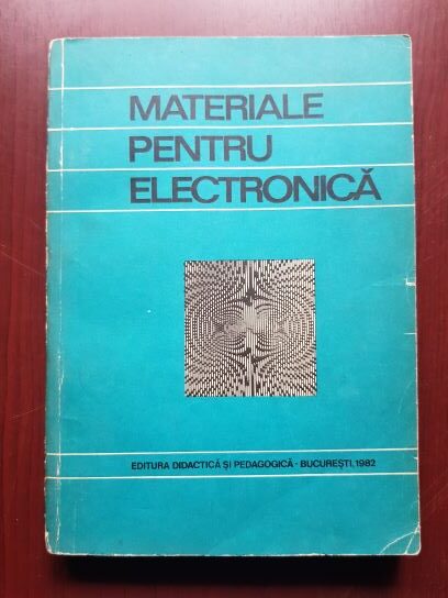 Vasile M. Catuneanu – Materiale pentru electronica
