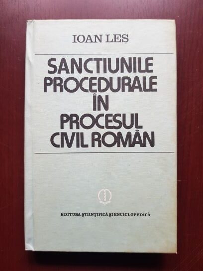 Ioan Les – Sanctiunile procedurale in procesul civil roman