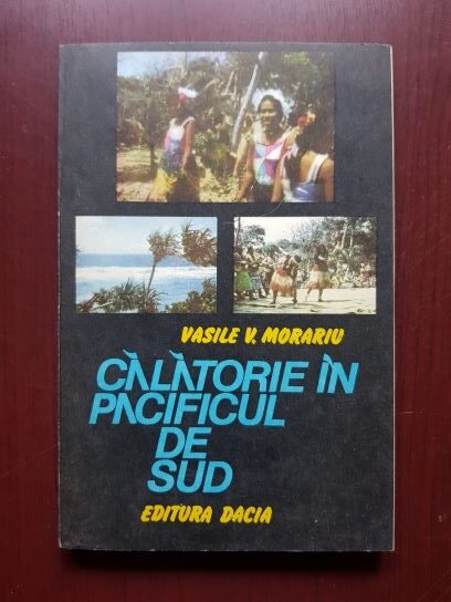 Vasile V. Morariu – Calatorie in Pacificul de Sud