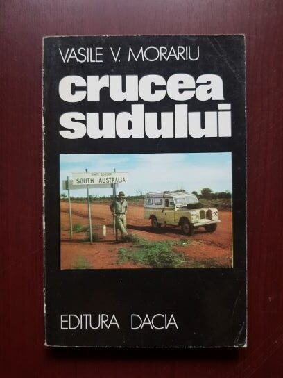 Vasile V. Morariu – Crucea sudului. Insemnari din Australia