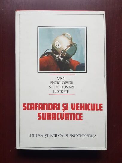 Dumitru Dinu, Constantin Vlad – Scafandri si vehicule subacvatice