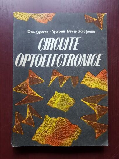 Dan Sporea, Serban Birca-Galateanu – Circuite optoelectronice