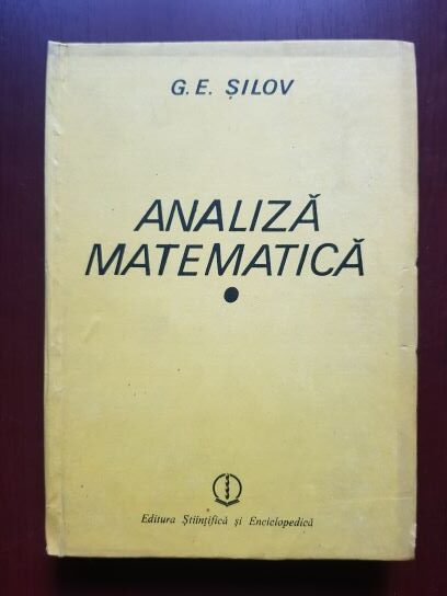 G. E. Silov – Analiza matematica curs special (1989, editie cartonata)