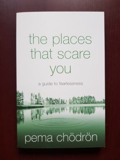 Pema Chodron – The Places that Scare You, a Guide to Fearlessness