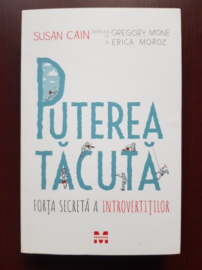 Susan Cain, Erica Moroz – Puterea tacuta. Forta secreta a introvertitilor