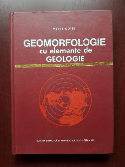 Petre Cotet – Geomorfologie cu elemente de geologie