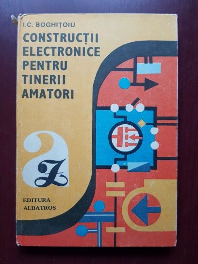 I. C. Boghitoiu – Constructii electronice pentru tinerii amatori