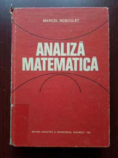Marcel Rosculet – Analiza matematica (1984)