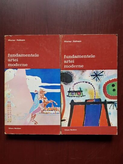 Werner Hofmann – Fundamentele artei moderne 2 volume