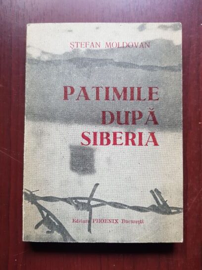 Stefan Moldovan – Patimile dupa Siberia