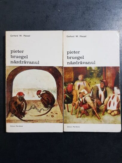 Gerhard W. Menzel – Pieter Bruegel nazdravanul 2 volume