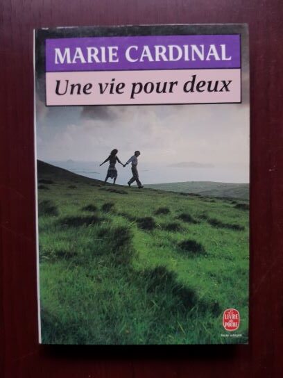 Marie Cardinal – Une vie pour deux
