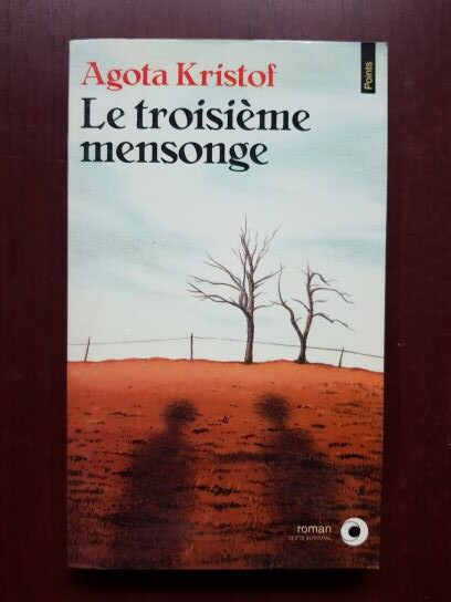 Agota Kristof – Le troisieme mensonge