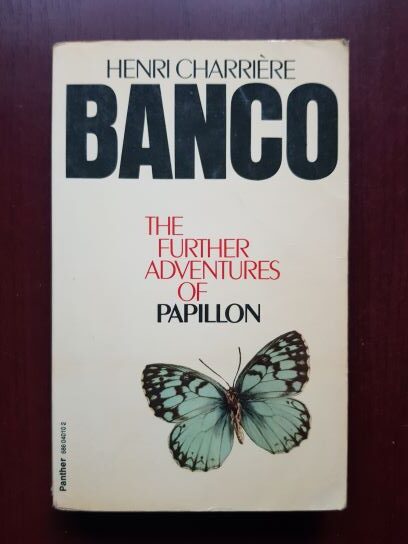 Henri Charriere Banco – The Further Adventures of Papillon