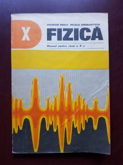 Gheorghe Enescu, Nicolae Gherbanovschi – Fizica. Manual pentru clasa a X-a (1978)