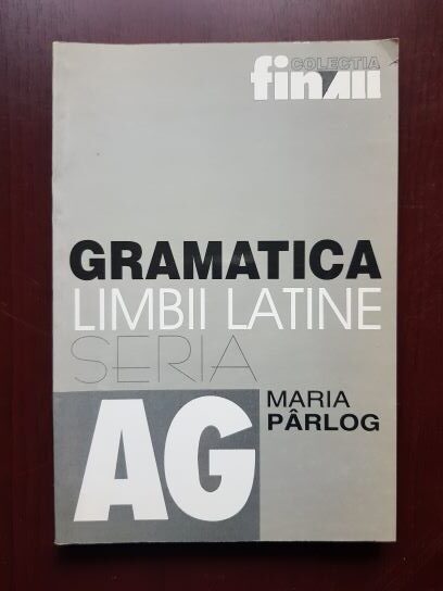 Maria Parlog – Gramatica limbii latine