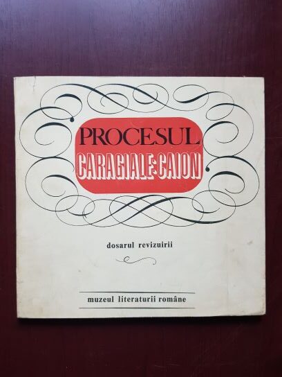 Romulus Vulpescu – Procesul Caragiale-Caion. Dosarul revizuirii