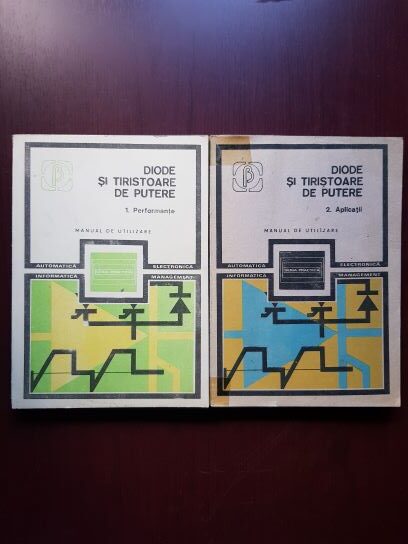 M. Bodea, Andrei Silard – Diode si tiristoare de putere. Manual de utilizare 2 volume