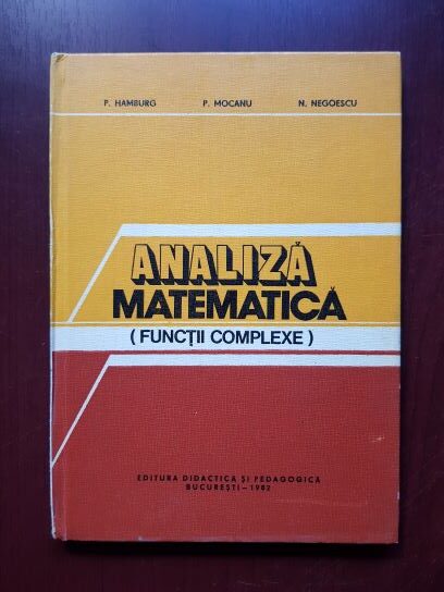 P. Hamburg, P. Mocanu – Analiza matematica. Functii complexe