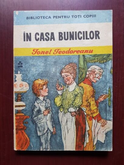 Ionel Teodoreanu – In casa bunicilor