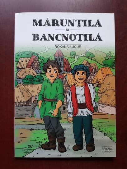 Roxana Bucur – Maruntila si bancnotila (2017, ilustratii de Doriana Marasoiu)