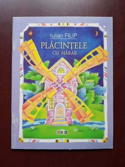 Iulian Filip – Placintele cu marar. Nucul cu o singura nuca
