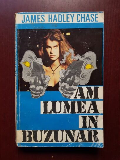 James Hadley Chase – Am lumea in buzunar