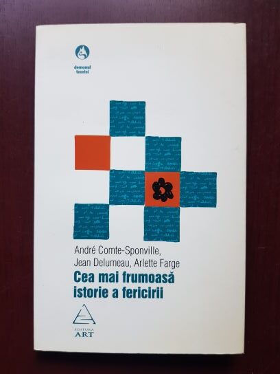 Andre Comte Sponville, Jean Delumeau – Cea mai frumoasa istorie a fericirii