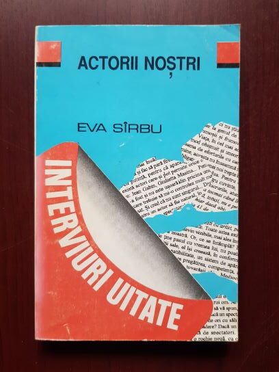 Eva Sirbu – Actorii nostri. Interviuri uitate