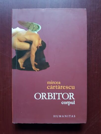 Mircea Cartarescu – Orbitor. Corpul (2007)