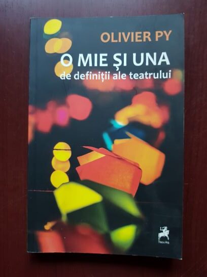 Olivier Py – O mie si una de definitii ale teatrului