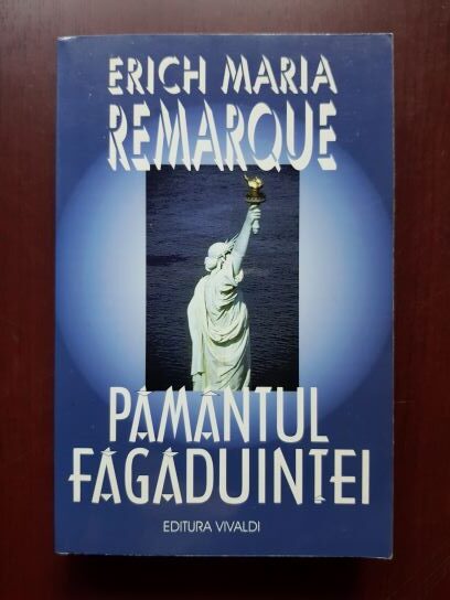 Erich Maria Remarque – Pamantul fagaduintei (2001)