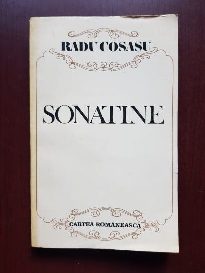 Radu Cosasu – Sonatine (1987, cu autograful si dedicatia autorului)