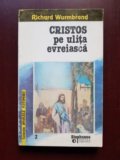 Richard Wurmbrand – Cristos pe ulita evreiasca