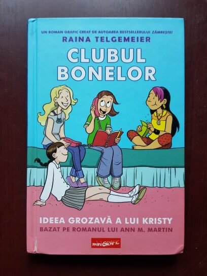 Raina Telgemeier – Clubul bonelor. Ideea grozava a lui Kristy (2024, editie cartonata)