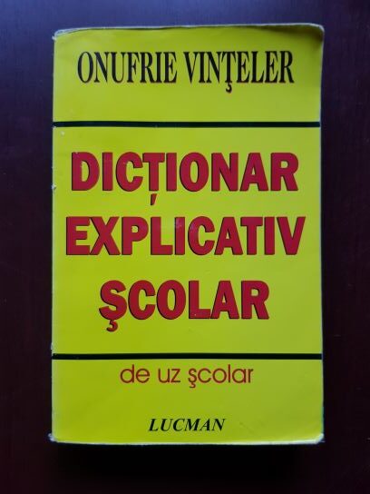 Onufrie Vinteler – Dictionar explicativ scolar de uz scolar