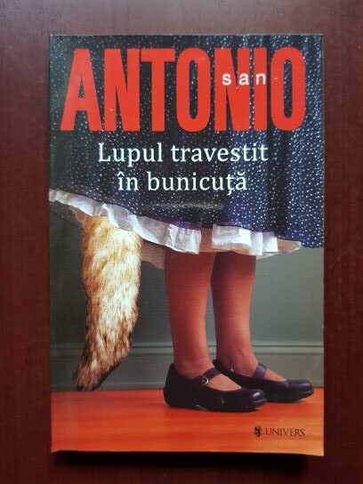 San Antonio – Lupul travestit in bunicuta