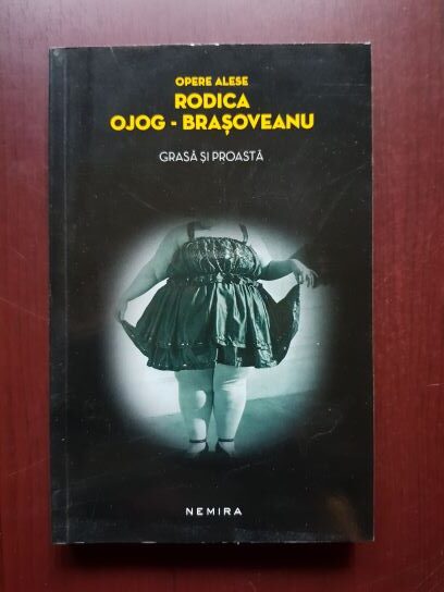 Rodica Ojog Brasoveanu – Grasa si proasta