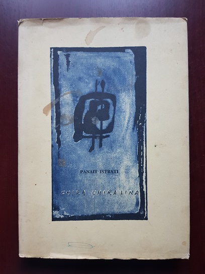 Panait Istrati – Chira Chiralina. Mos Anghel (1966, editie bibliofila ilustrata de Mircea Dumitrescu)