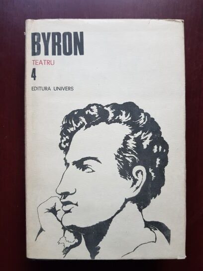 Lord Byron – Opere, volumul 4. Teatru